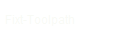 Fixt-Toolpath
